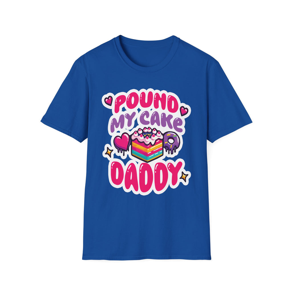 Pound My Cake Daddy | Funny Raunchy Sexual Innuendo Dirty Food Pun Gift T-Shirt