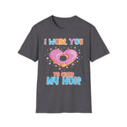I Want You To Glaze My Hole | Funny Donut Pun Raunchy Sexual Innuendo Gift T-Shirt