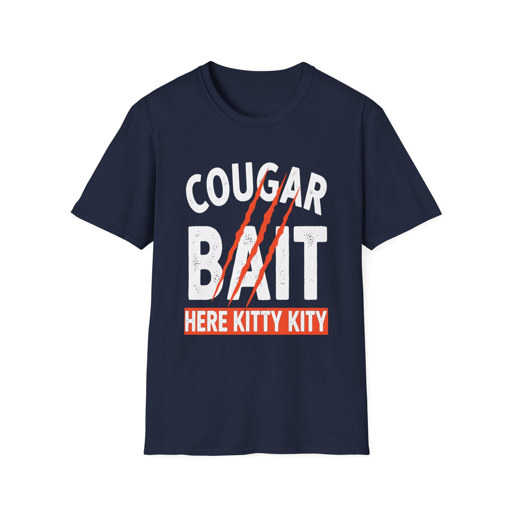 Cougar Bait Here Kitty Kitty | Funny Adult Humor Raunchy Joke Gift T-Shirt