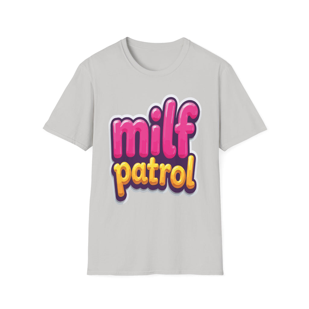 MILF Patrol | Funny Raunchy Hot Mom Hunter Adult Humor Gift T-Shirt
