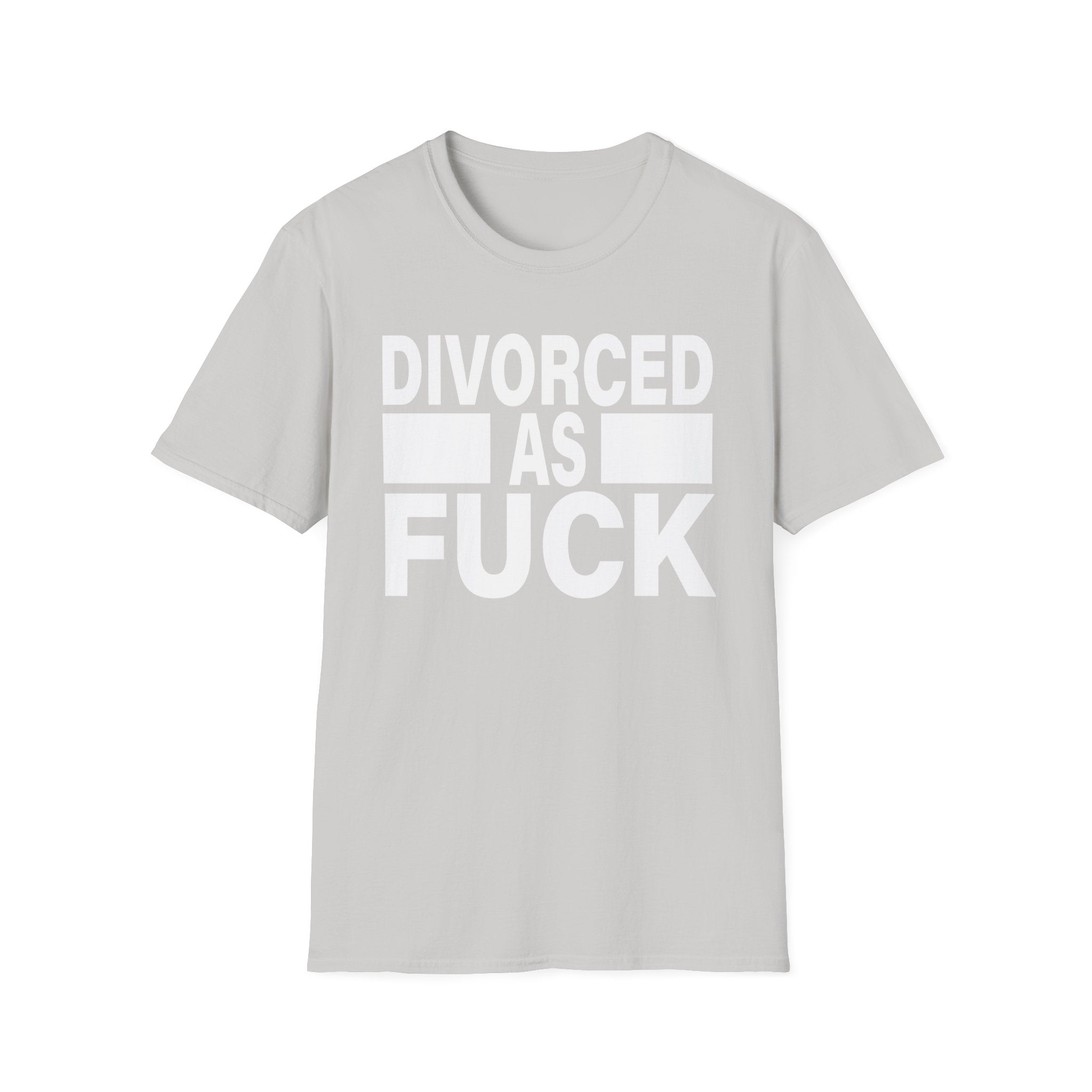 Divorced As Fuck | Funny Divorce Party Adult Humor Gift T-Shirt