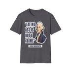Eating Ass Is Not A Crime Raunchy History | Funny Adult Humor Gag Gift for Him T-Shirt