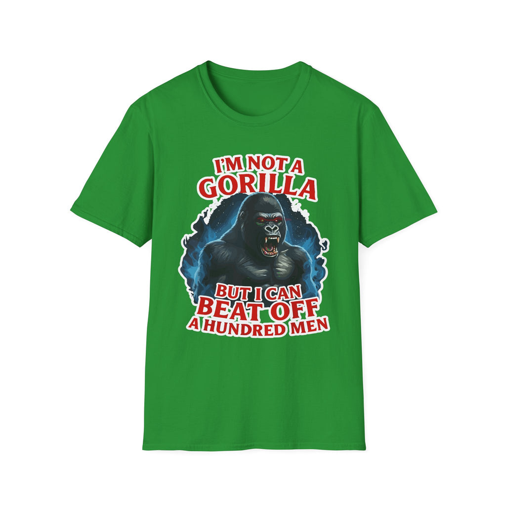 I'm Not A Gorilla But I Can Beat Off 100 | Funny Adult Humor Raunchy Gag Gift for Men T-Shirt