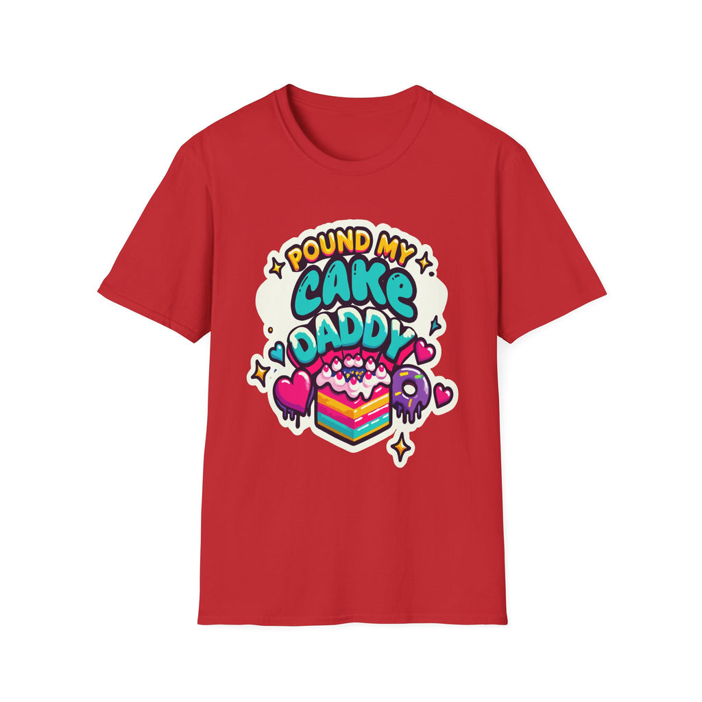 Pound My Cake Daddy | Funny Raunchy Sexual Innuendo Kink Gift T-Shirt