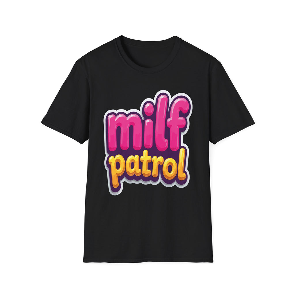 MILF Patrol | Funny Raunchy Hot Mom Hunter Adult Humor Gift T-Shirt