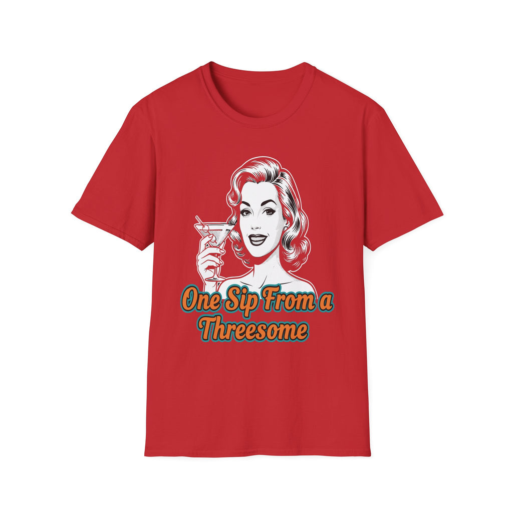 One Sip From A Threesome Funny Swinger Drinking Gag Gift T-Shirt