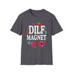 DILF Magnet | Funny Hot Dad Lover Flirty Adult Humor Gift T-Shirt