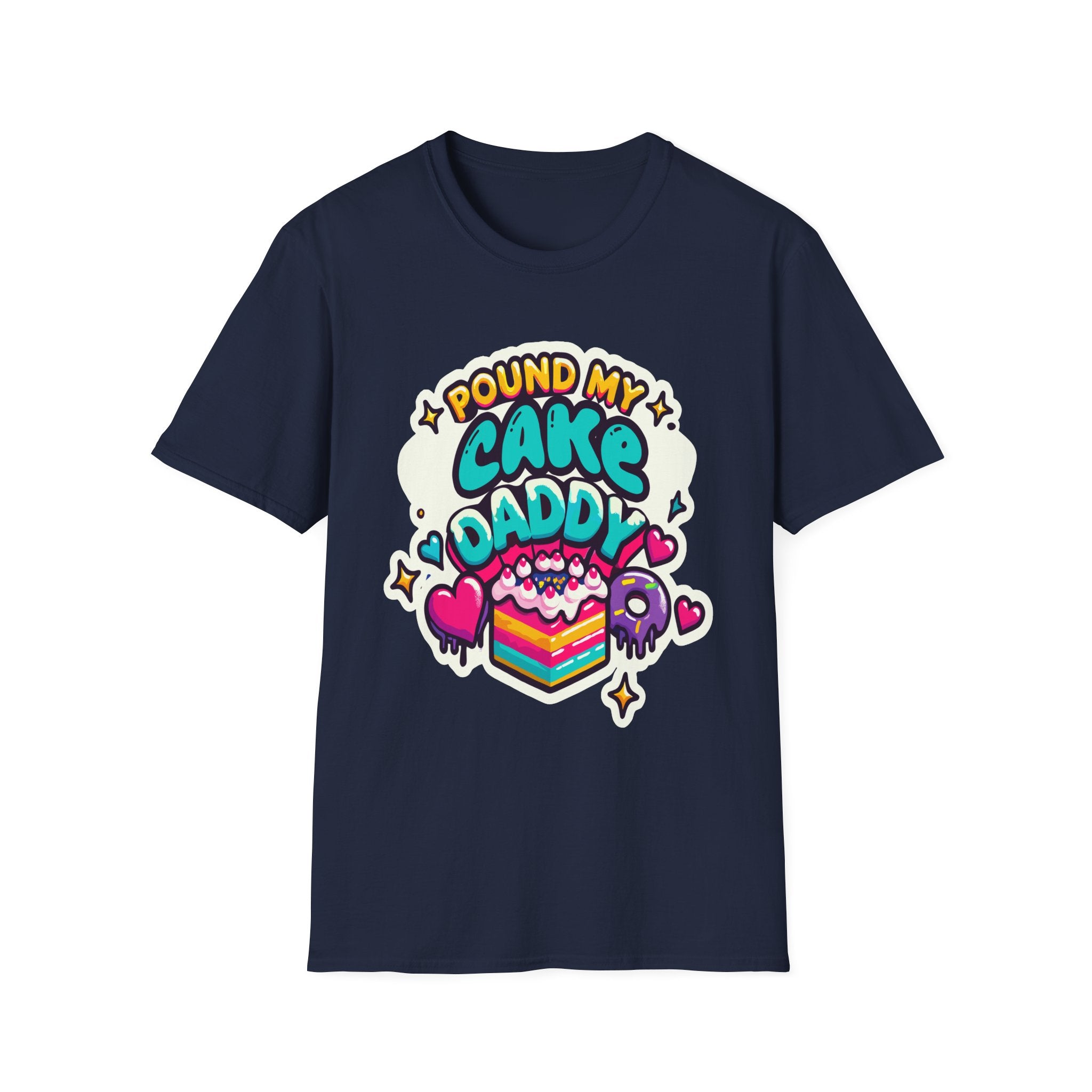 Pound My Cake Daddy | Funny Raunchy Sexual Innuendo Kink Gift T-Shirt