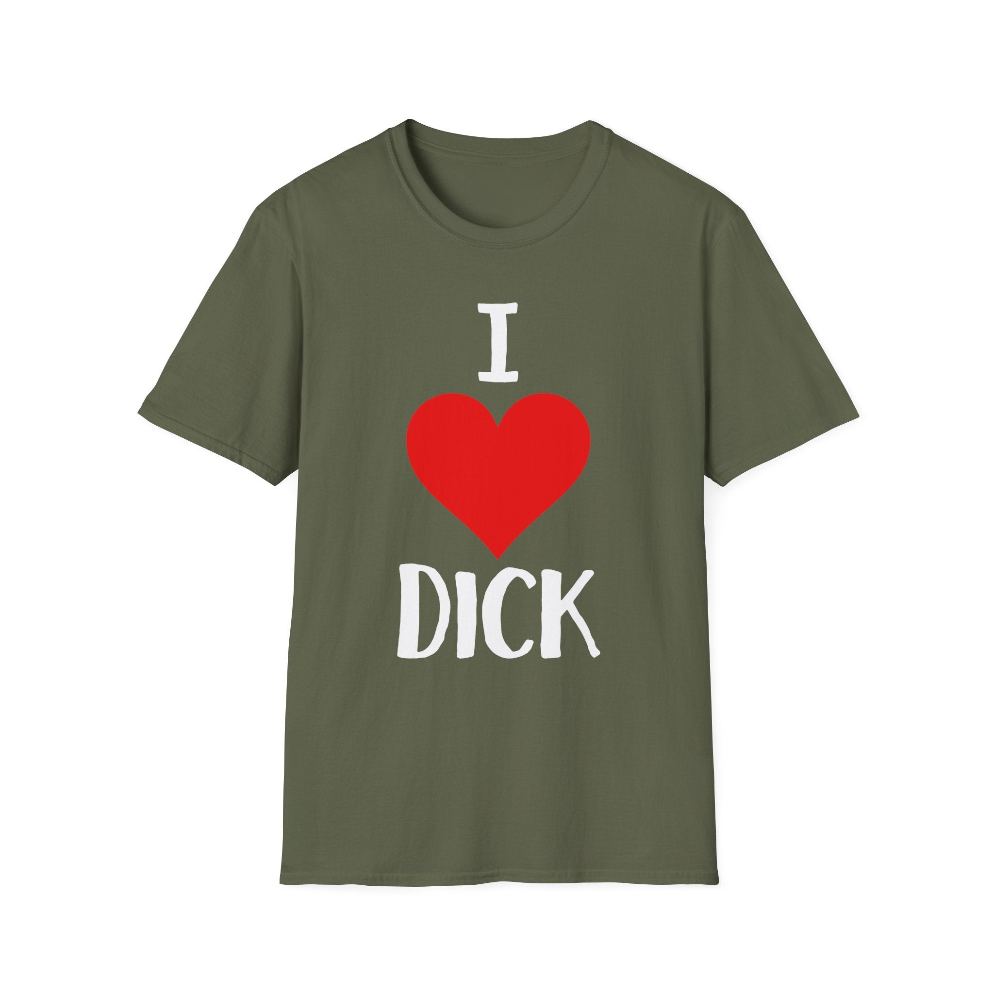 I Love Dick | Funny Adult Humor Raunchy Sex Joke Gift T-Shirt