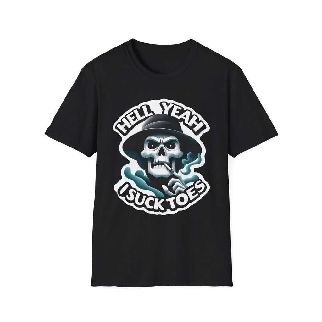 Hell Yeah I Suck Toes | Funny Adult Humor Raunchy Fetish Gift T-Shirt