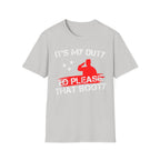 Its My Duty To Please That Booty | Funny Adult Humor Raunchy Gag Gift T-Shirt