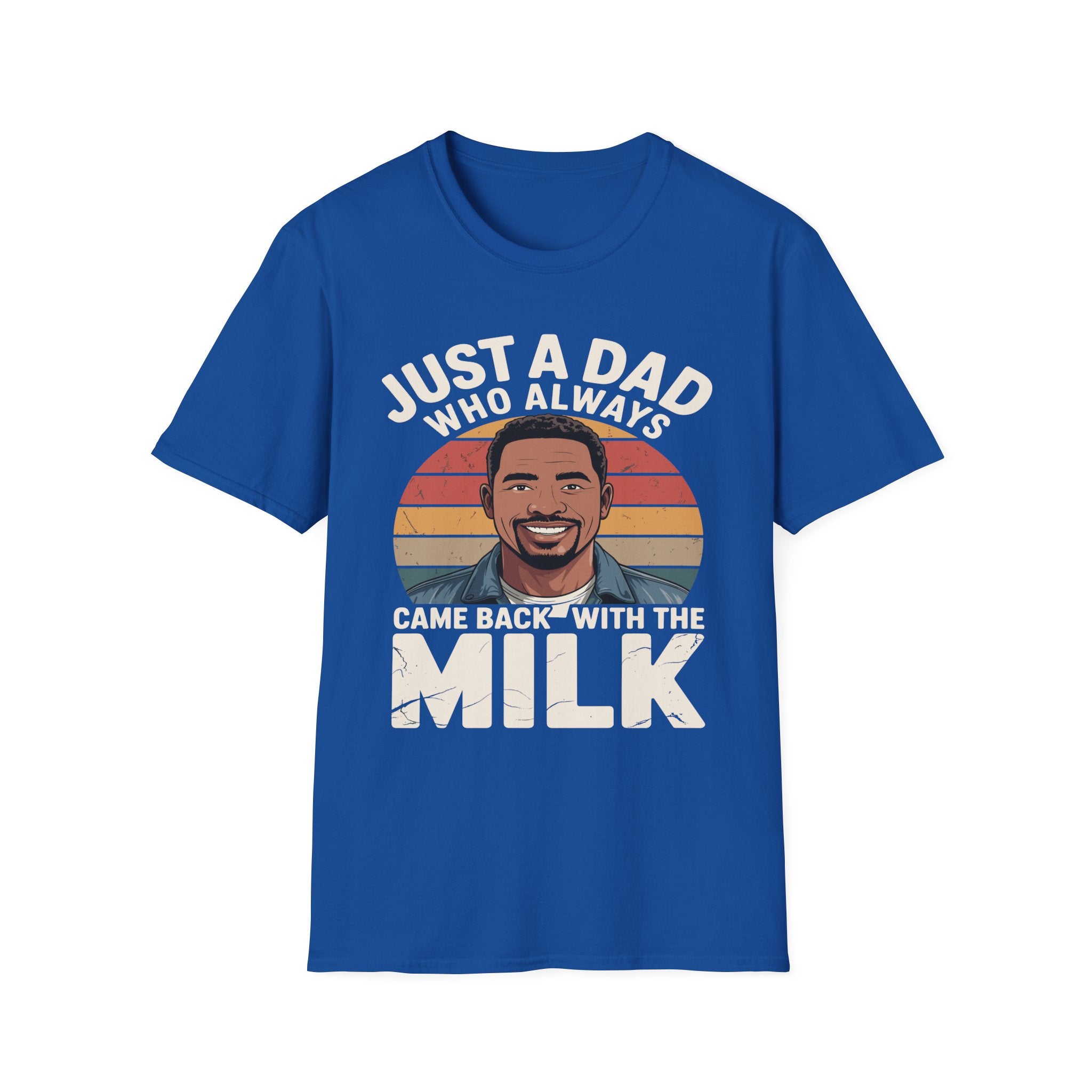 Just A Dad Who Always Came Back With The Milk | Funny Dad Joke Fatherhood Humor Graphic T-Shirt
