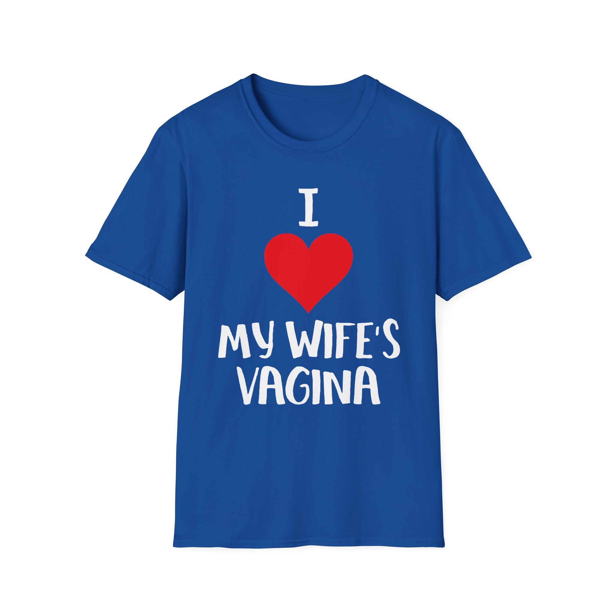 I Love My Wifes Vagina | Funny Adult Humor Raunchy Gift for Husbands T-Shirt