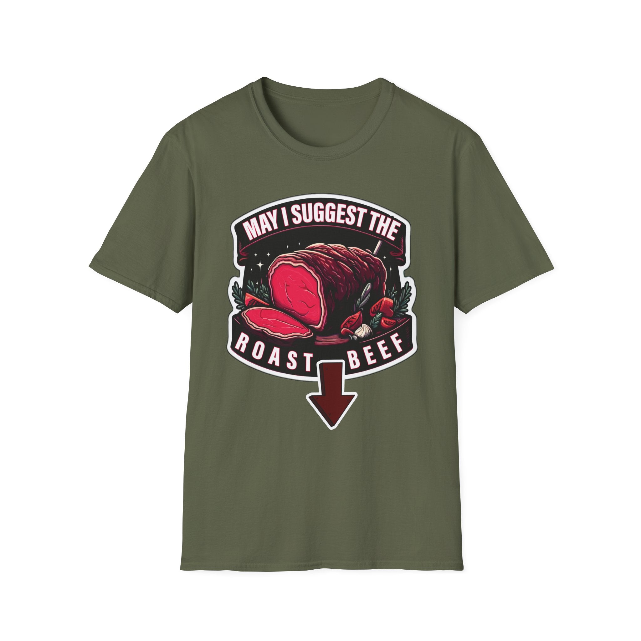 May I Suggest The Roast Beef | Funny Raunchy Sexual Innuendo Crude Gift T-Shirt