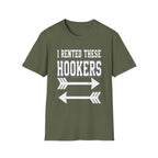 I Rented These Hookers | Funny Adult Humor Raunchy Joke Gift T-Shirt