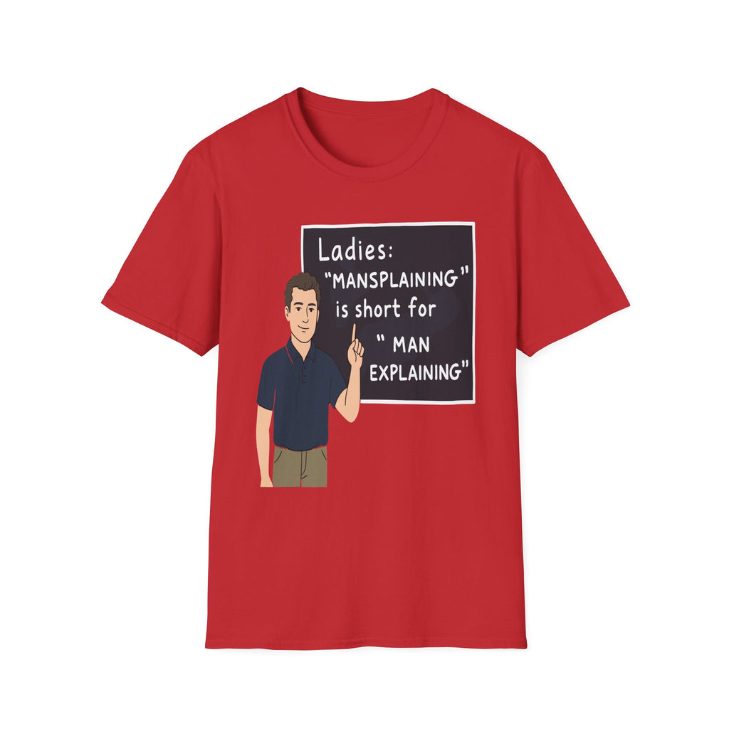 Ladies Mansplaining Is Short For Man Explaining | Funny Adult Humor Sarcastic Gift T-Shirt