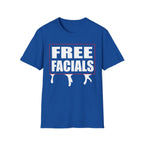 Free Facials | Funny Adult Humor Raunchy Joke Gift T-Shirt