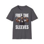 Free The Sleeves | Funny Gym Workout Muscle Humor Gift T-Shirt