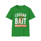 Cougar Bait Here Kitty Kitty | Funny Adult Humor Raunchy Joke Gift T-Shirt
