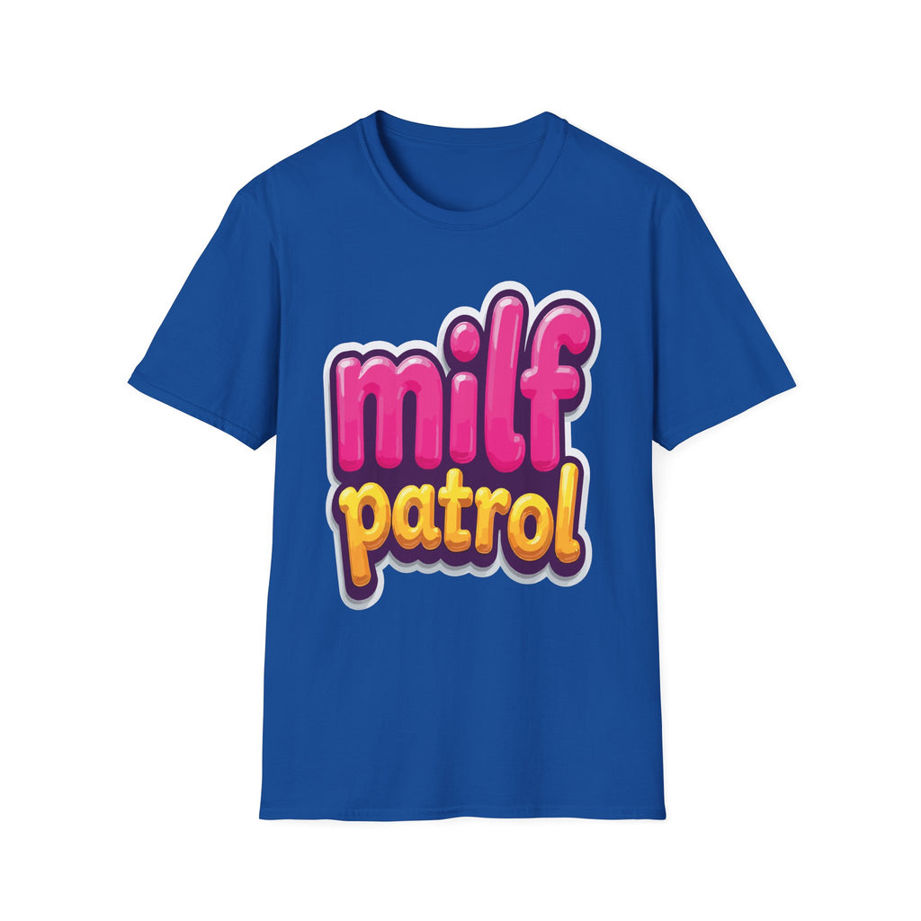 MILF Patrol | Funny Raunchy Hot Mom Hunter Adult Humor Gift T-Shirt