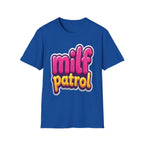 MILF Patrol | Funny Raunchy Hot Mom Hunter Adult Humor Gift T-Shirt