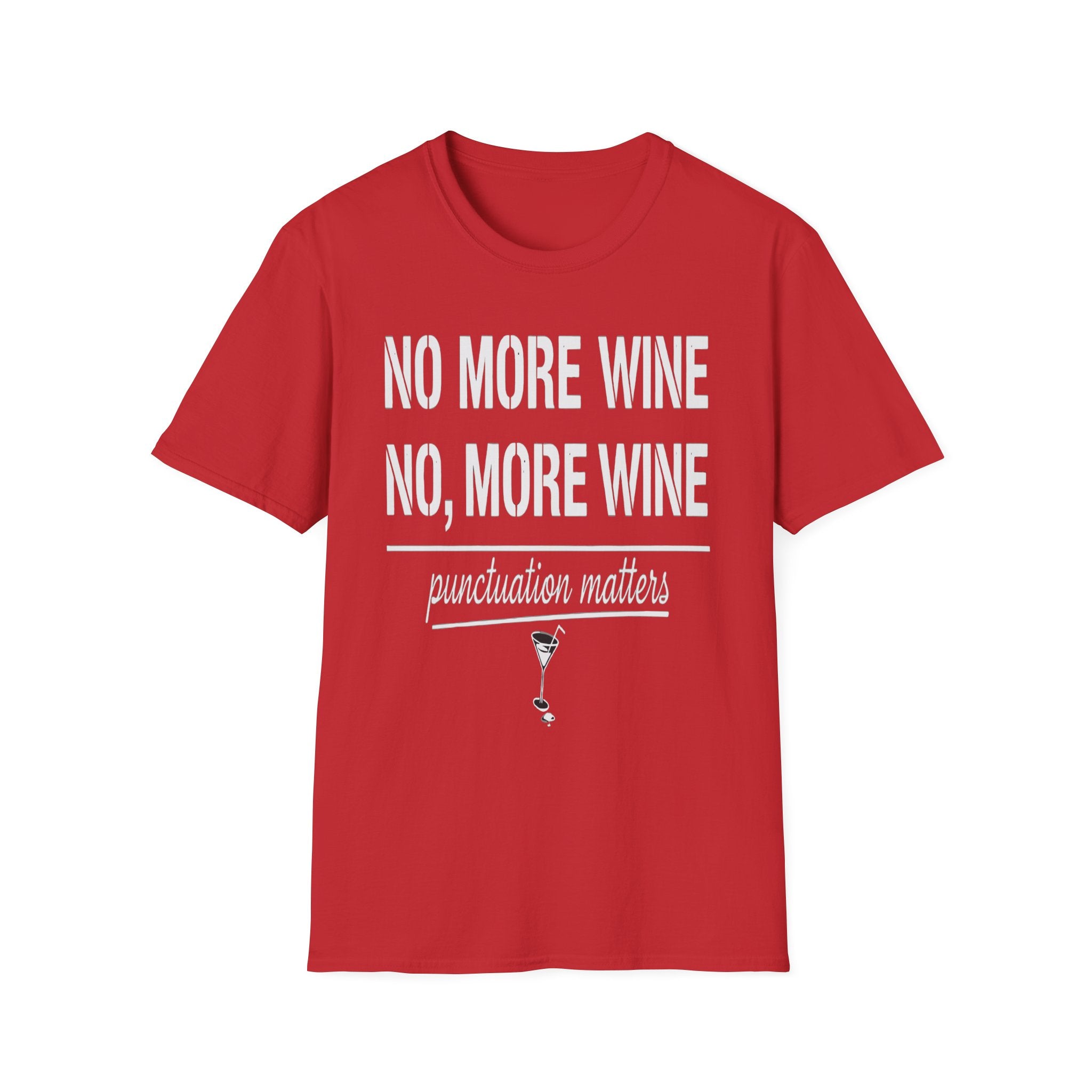 No More Wine Punctuation Matters | Funny Wine Lover Grammar Humor Gift T-Shirt
