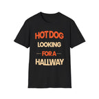 Hot Dog Looking For A Hallway | Funny Adult Humor Raunchy Gag Gift for Men T-Shirt
