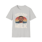 Just A Dad Who Always Came Back With The Milk | Funny Dad Joke Fatherhood Humor Graphic T-Shirt