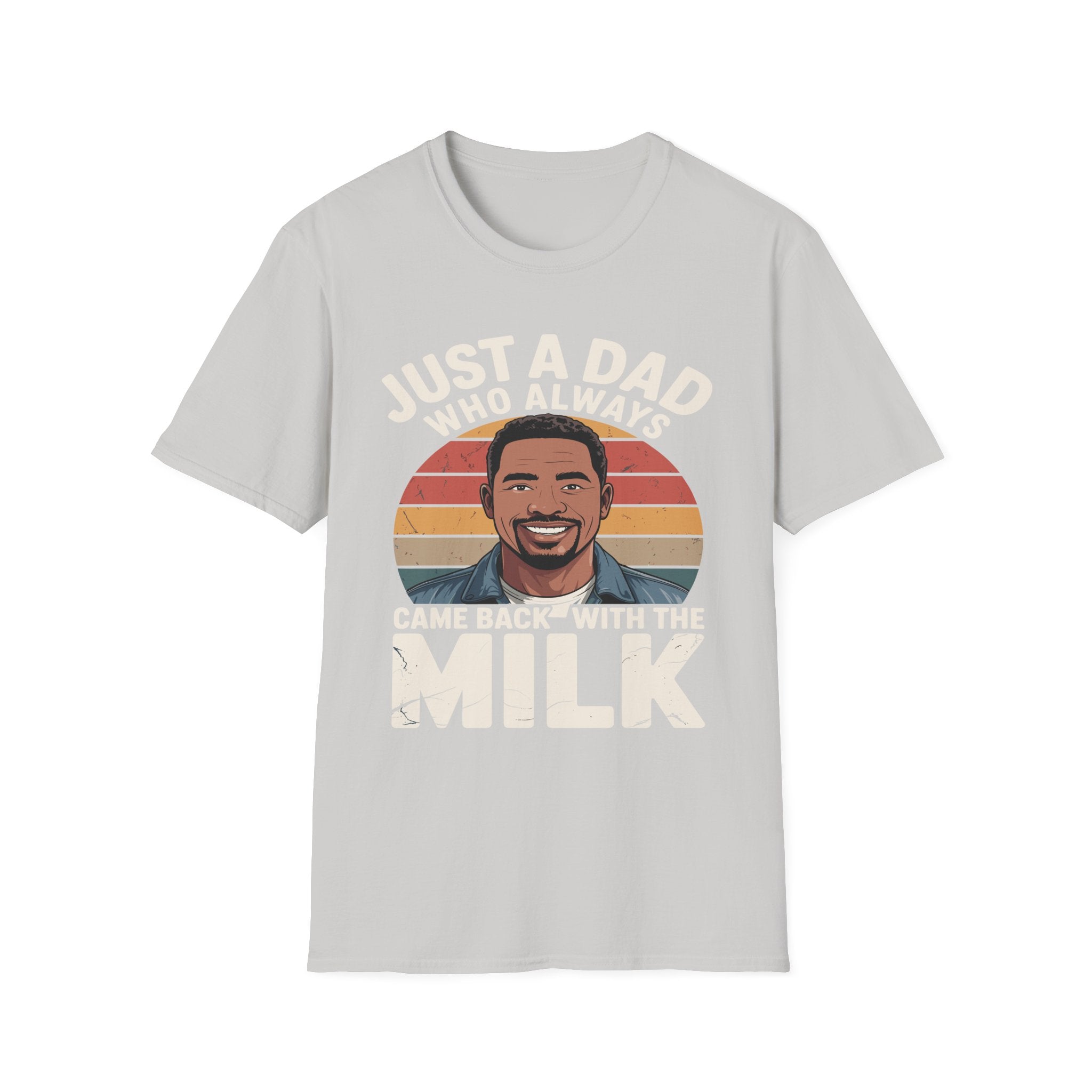 Just A Dad Who Always Came Back With The Milk | Funny Dad Joke Fatherhood Humor Graphic T-Shirt