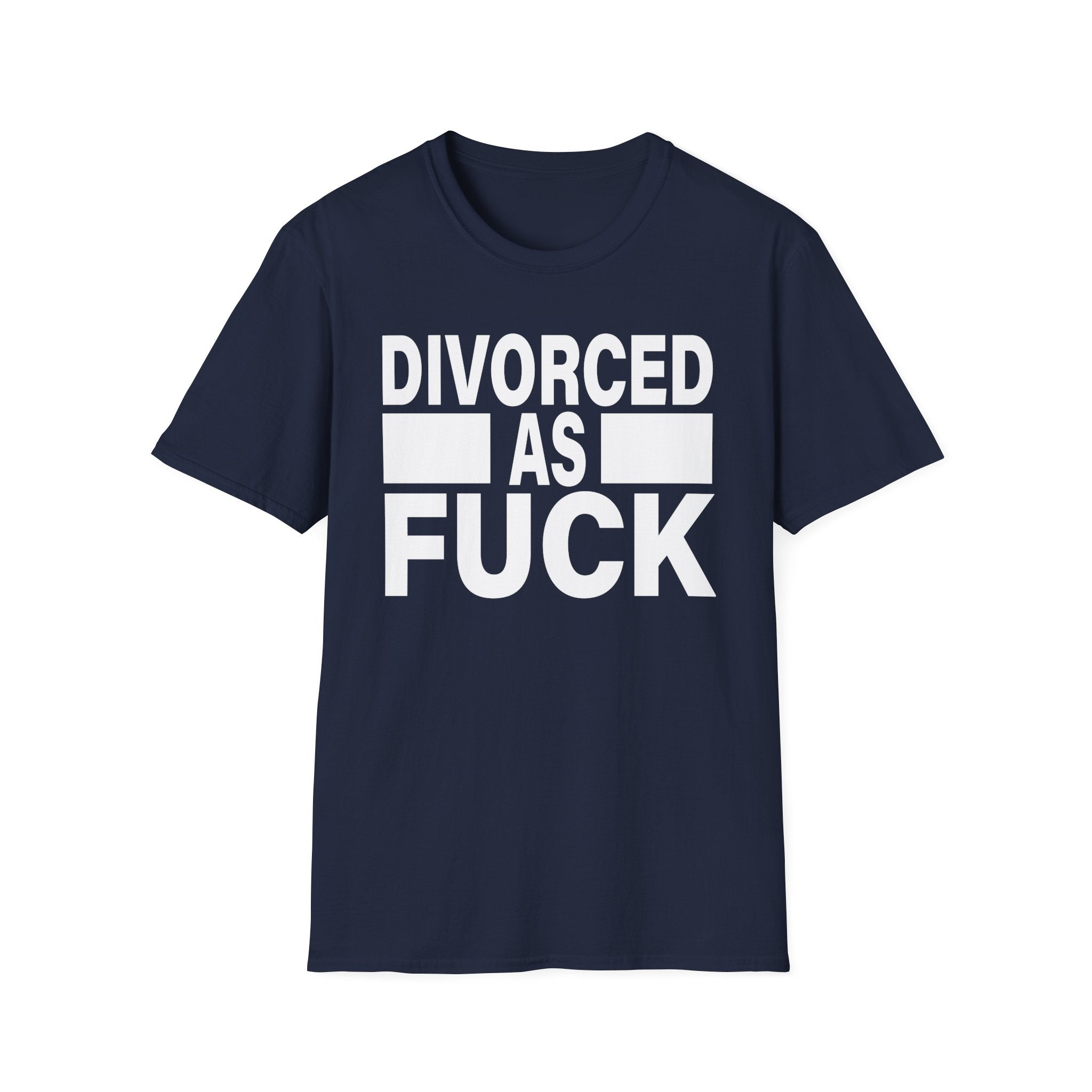 Divorced As Fuck | Funny Divorce Party Adult Humor Gift T-Shirt