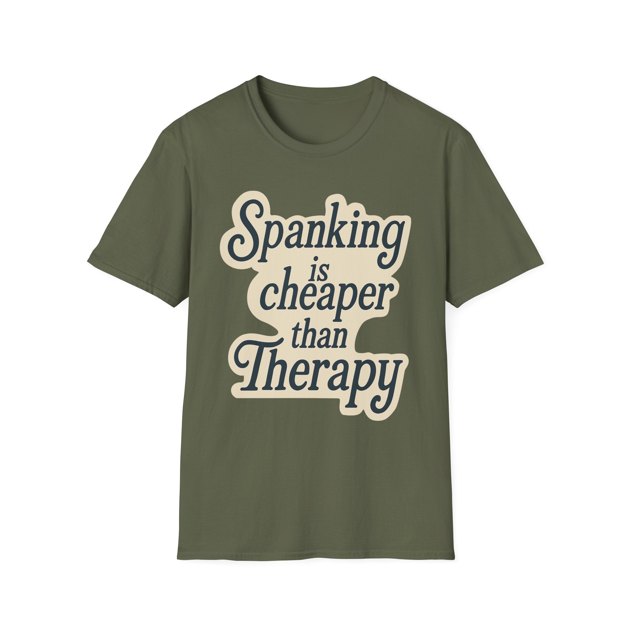 Spanking Is Cheaper Than Therapy | Funny Adult Humor Raunchy Gift for Couples T-Shirt