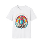 Say Perhaps To Drugs | Funny Adult Humor Raunchy Party Gift T-Shirt