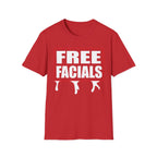 Free Facials | Funny Adult Humor Raunchy Joke Gift T-Shirt