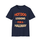 Hot Dog Looking For A Hallway | Funny Adult Humor Raunchy Gag Gift for Men T-Shirt