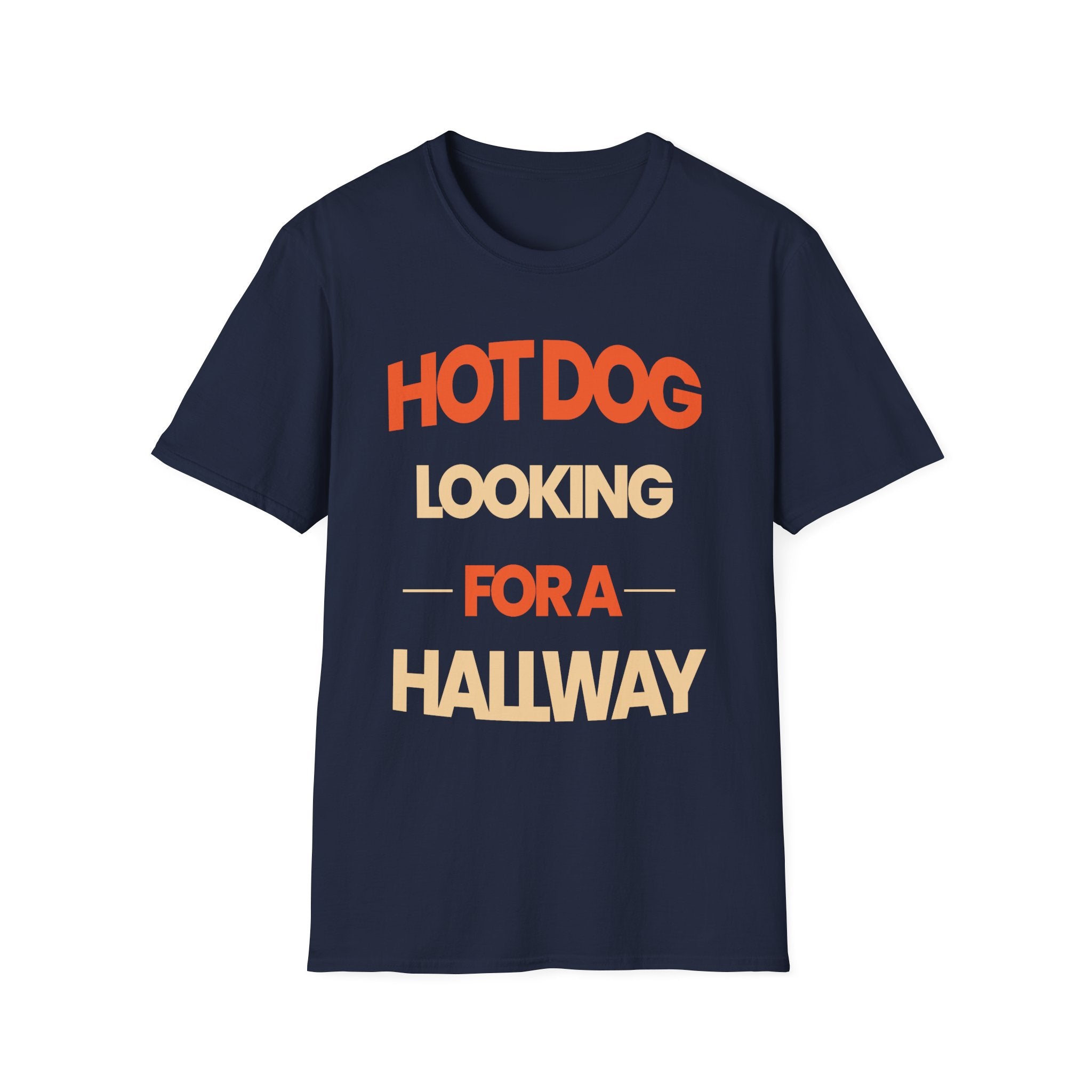 Hot Dog Looking For A Hallway | Funny Adult Humor Raunchy Gag Gift for Men T-Shirt