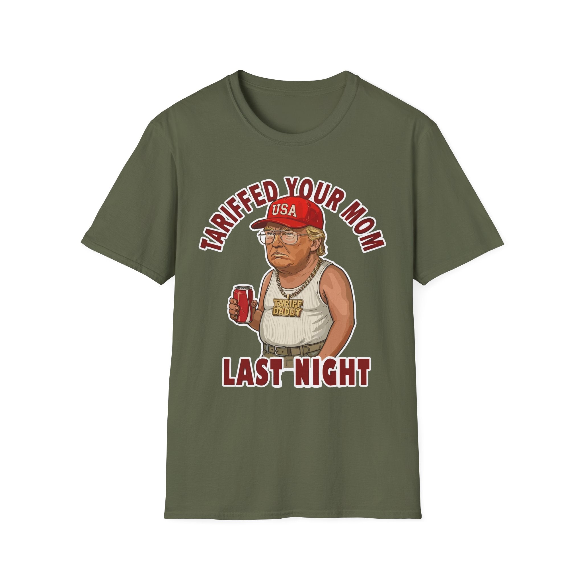 Tariffed Your Mom Last Night Tariff Daddy Trump | Funny Adult Humor T-Shirt