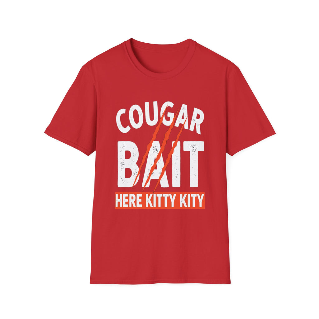 Cougar Bait Here Kitty Kitty | Funny Adult Humor Raunchy Joke Gift T-Shirt