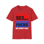 I Don't Need Sex My Government Fucks Me Every Day | Funny Anti-Government Political Satire T-Shirt