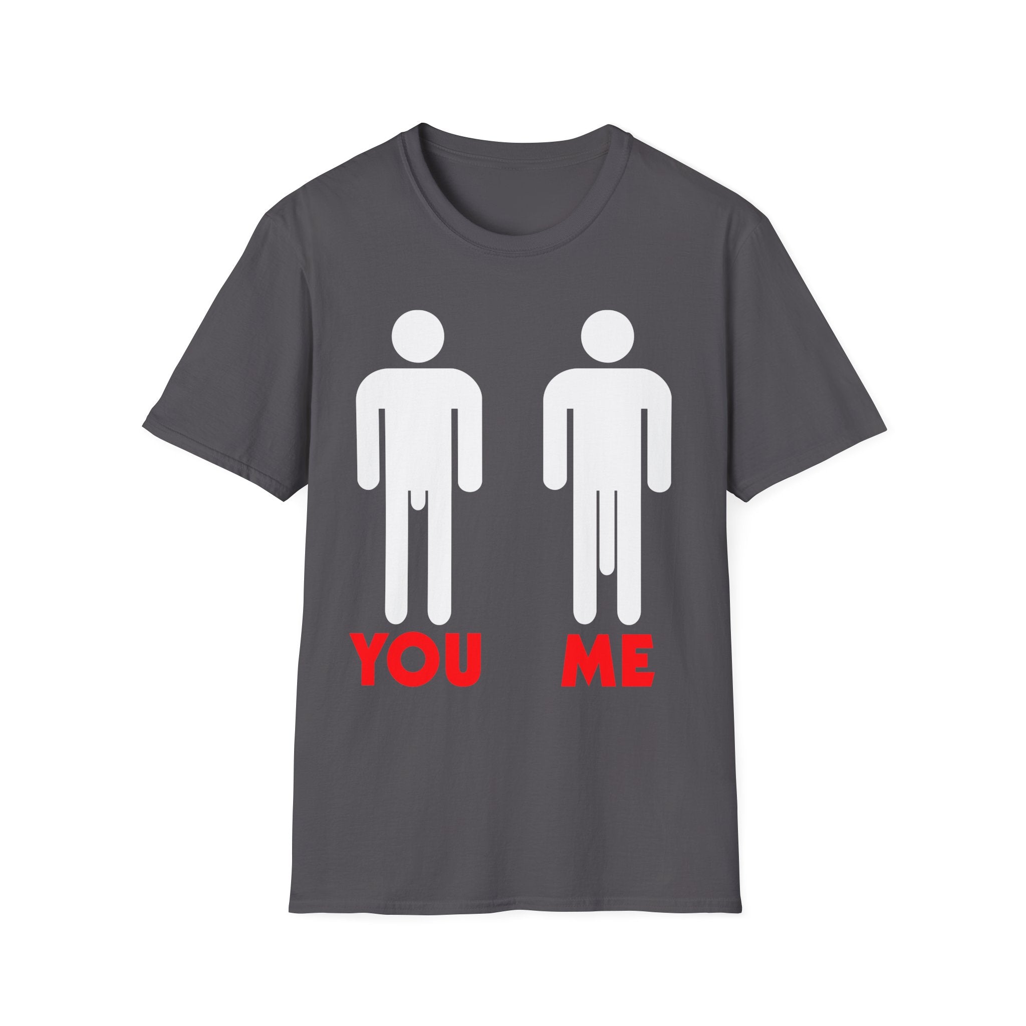 You vs Me Big Dick | Funny Adult Humor Raunchy Gag Gift for Men T-Shirt