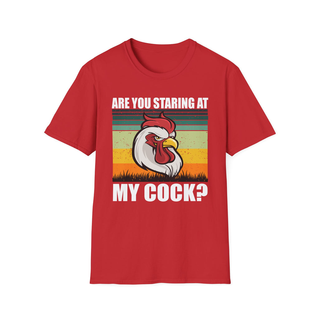 Are You Staring At My Cock | Funny Rooster Pun Raunchy Sexual Innuendo Gift T-Shirt
