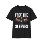 Free The Sleeves | Funny Gym Workout Muscle Humor Gift T-Shirt