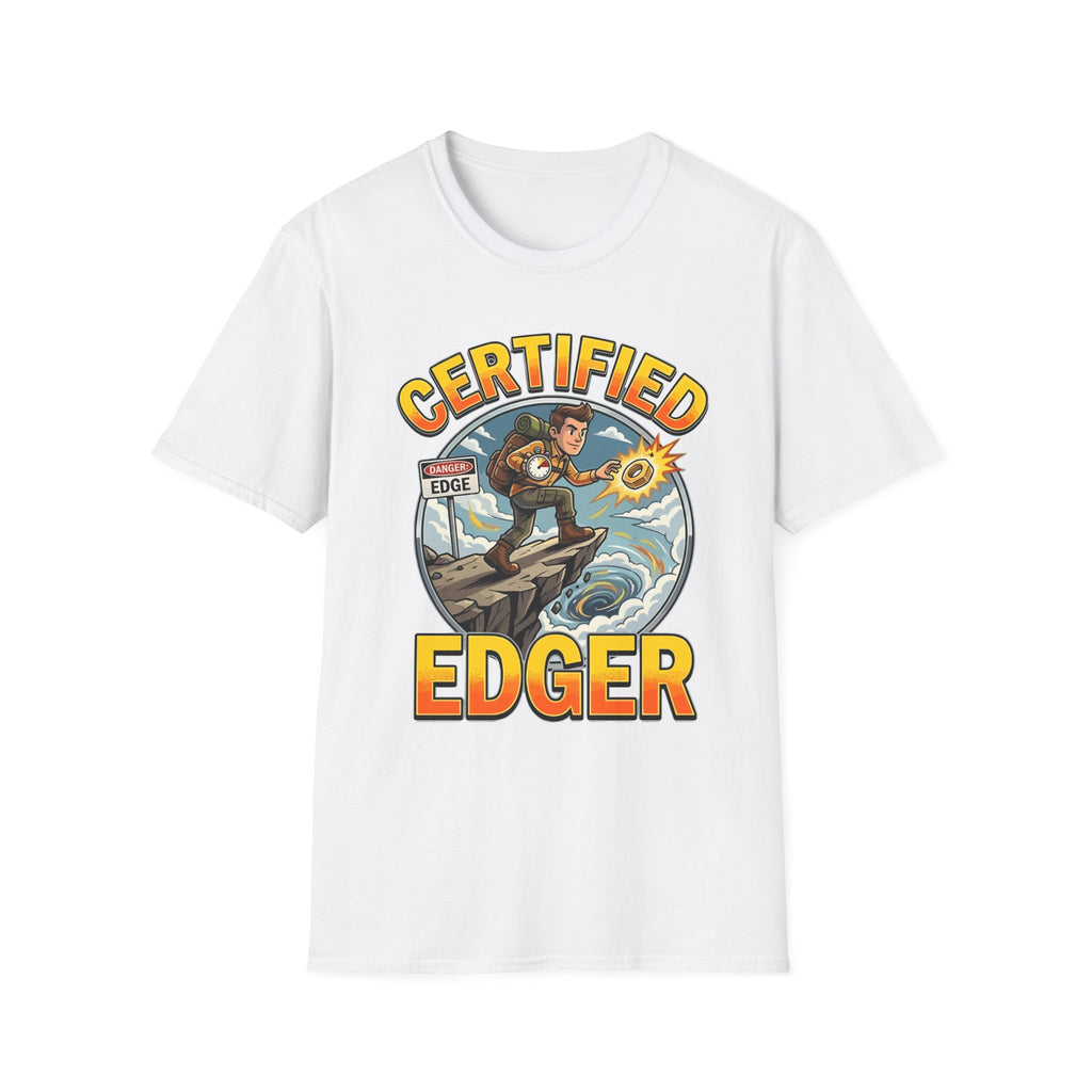 Certified Edger | Funny Adult Humor Raunchy Gift for Men T-Shirt