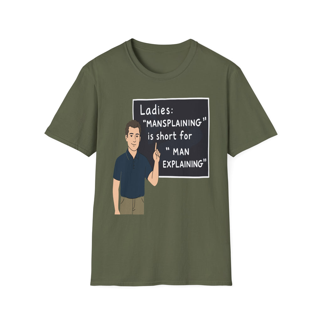 Ladies Mansplaining Is Short For Man Explaining | Funny Adult Humor Sarcastic Gift T-Shirt