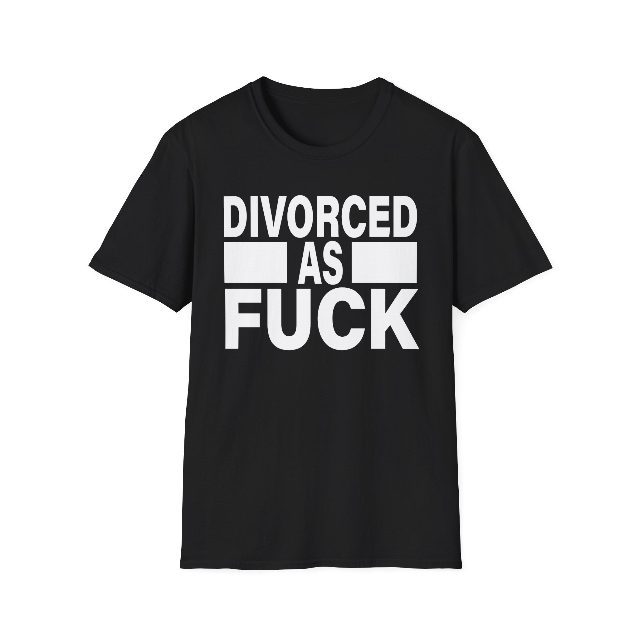 Divorced As Fuck | Funny Divorce Party Adult Humor Gift T-Shirt