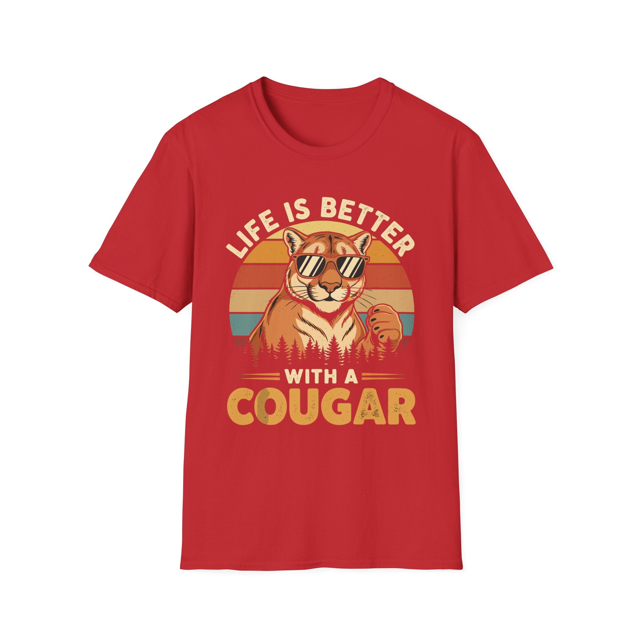 Life Is Better With A Cougar | Funny MILF Dating Graphic Gift T-Shirt
