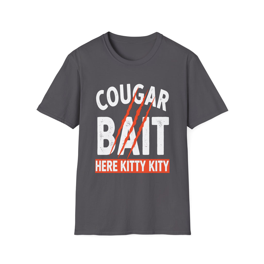 Cougar Bait Here Kitty Kitty | Funny Adult Humor Raunchy Joke Gift T-Shirt