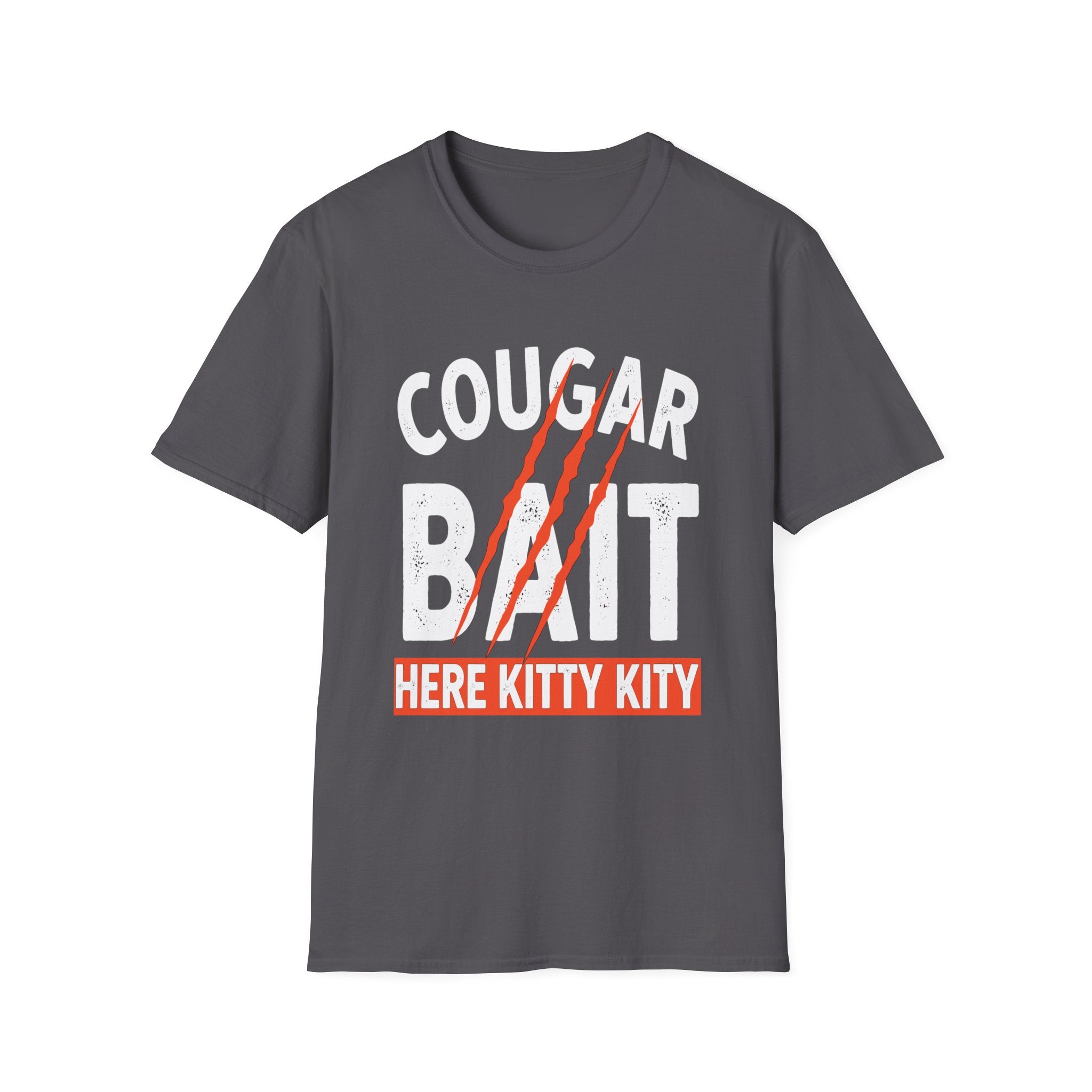 Cougar Bait Here Kitty Kitty | Funny Adult Humor Raunchy Joke Gift T-Shirt