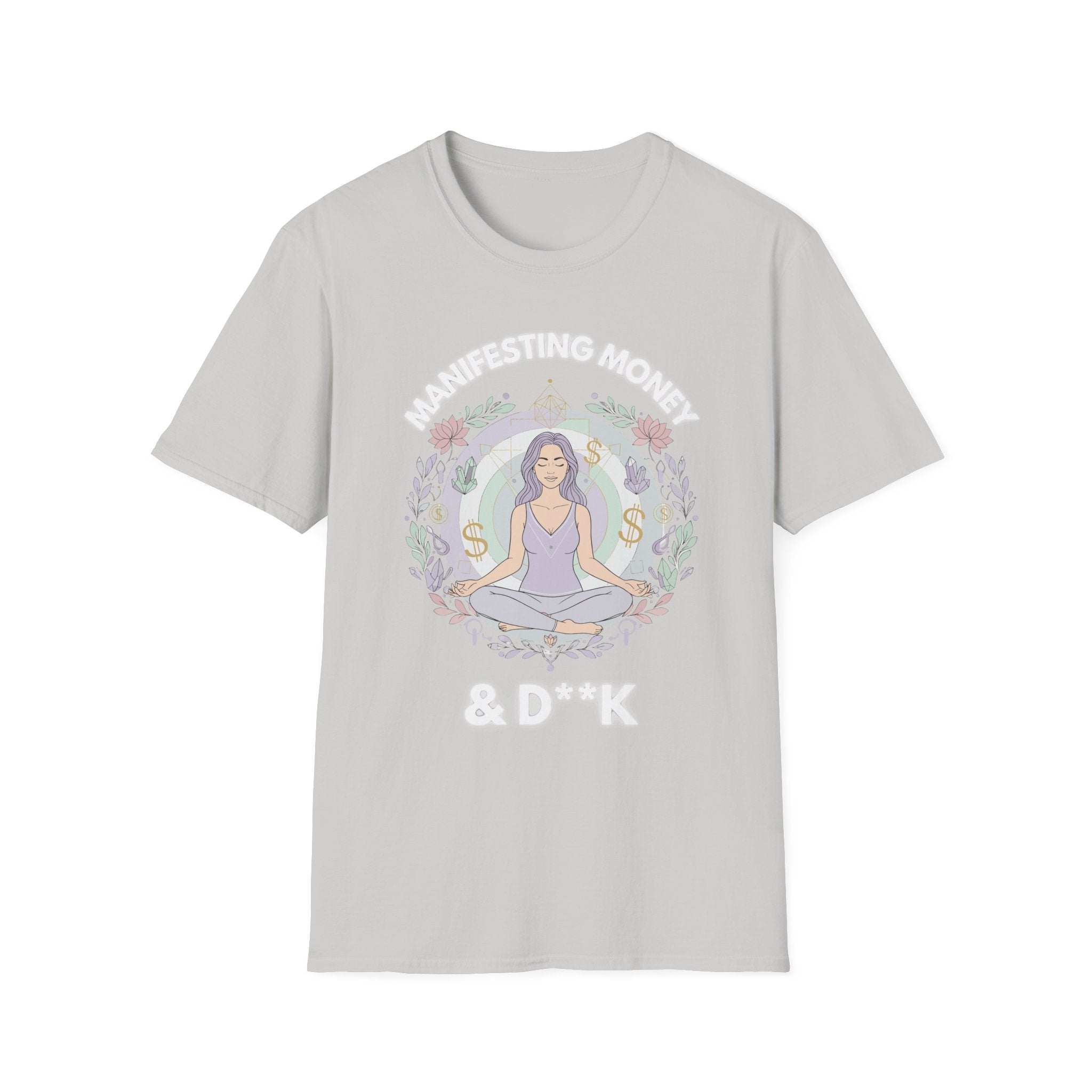 Manifesting Money And D**K | Funny Manifestation Adult Humor Gift T-Shirt
