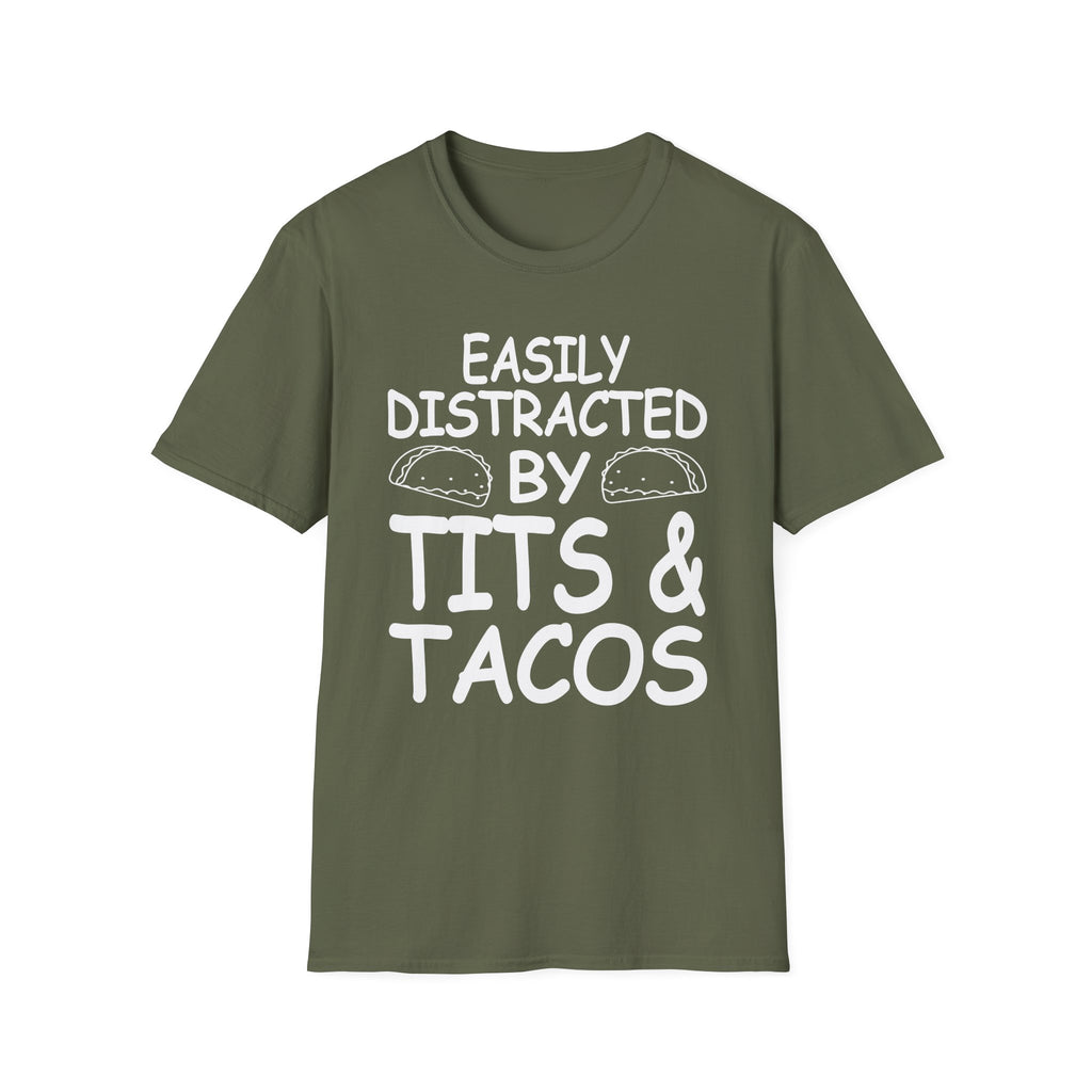 Easily Distracted By Tits And Tacos | Funny Raunchy Dirty Food Pun Adult Gift T-Shirt
