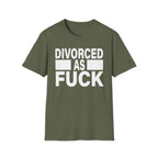 Divorced As Fuck | Funny Divorce Party Adult Humor Gift T-Shirt